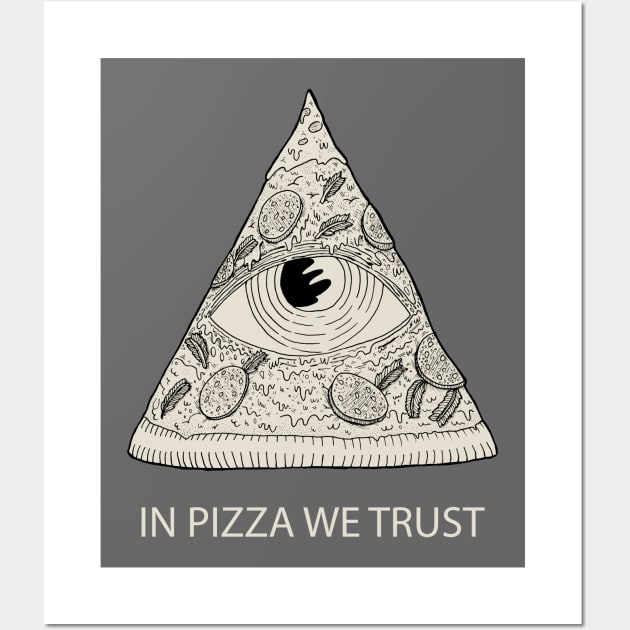 IN PIZZA WE TRUST Wall Art by miskel